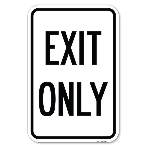 Exit Only 2 Heavy-Gauge Aluminum Sign, 12" H, 18" L, A-1218-24037
